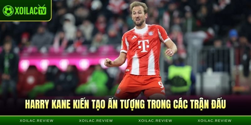 Harry Kane có nhiều pha kiến tạo trong các trận thắng của Bayern Munich